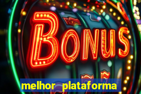 melhor plataforma de cassino online